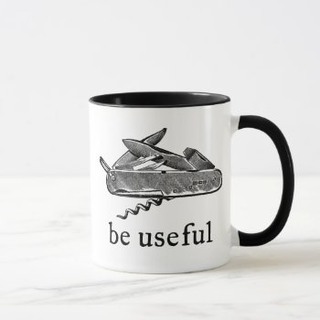 Be Useful Mug by Libertymaniacs at Zazzle
