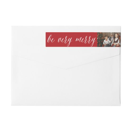 Be Very Merry White Script Christmas Photo Address Wrap Around Label