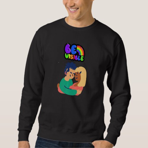 Be visible Queer LGBT Lesbian   Sweatshirt