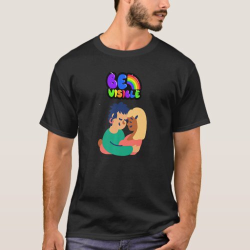 Be visible Queer LGBT Lesbian   T_Shirt