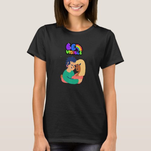 Be visible Queer LGBT Lesbian   T_Shirt