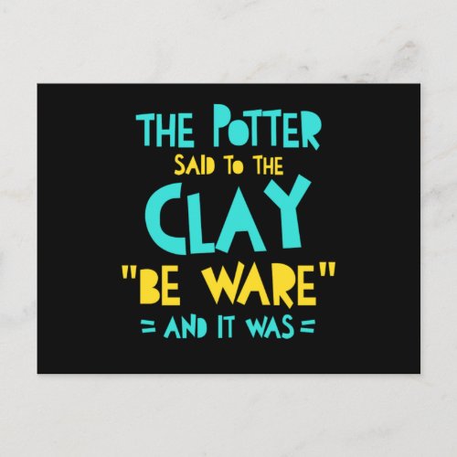 Be Ware Potter Pottery Ceramics Clay Artist Gift Postcard