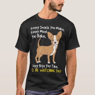 Be Watching You Funny Chihuahua Dog Lover T-Shirt