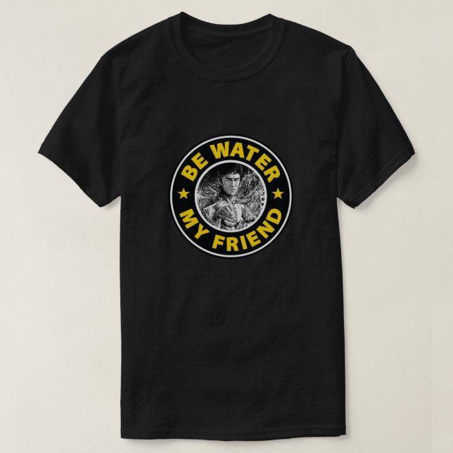 Be Water My Friend - V3 Classic T-Shirt (Design Front)