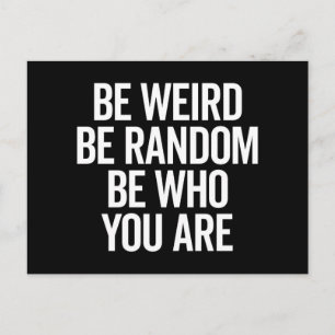 Be Weird & Random Quote Postcard