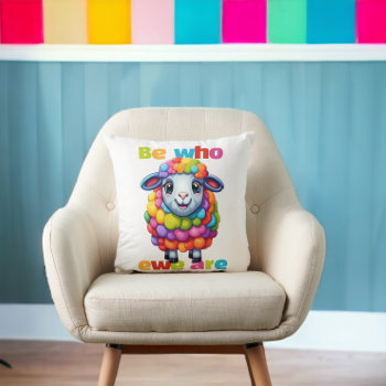 Be Who Ewe Are Rainbow Sheep Throw Pillow by Neurotic_Designs at Zazzle