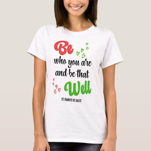 BE WHO YOU ARE Hearts Inspirational Quote T_Shirt