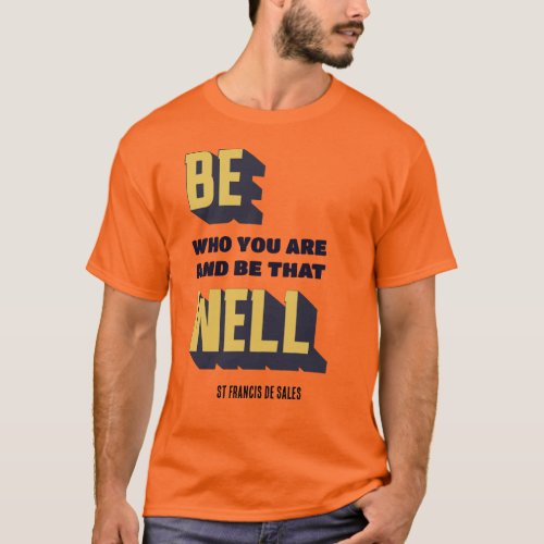 BE WHO YOU ARE Inspirational T_Shirt