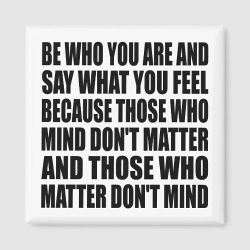 Be Who You Are Life Quote Magnet