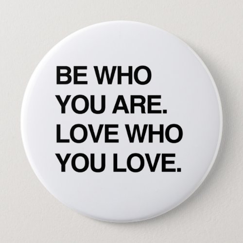 BE WHO YOU ARE LOVE WHO YOU LOVEpng Button