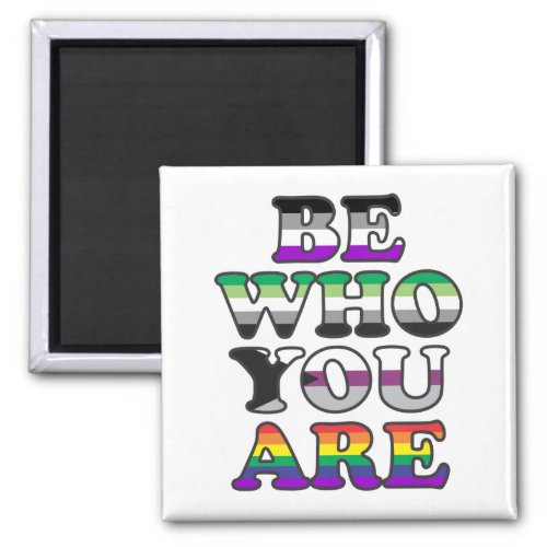 Be Who You Are Magnet