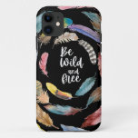 Be wild and free iPhone 11 case