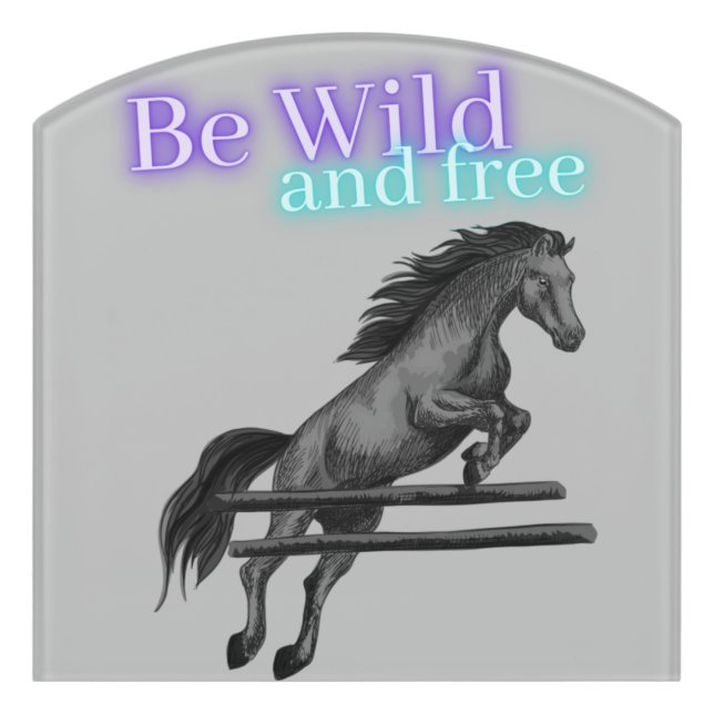 Be Wild and Free Horse Jumping Door Sign (Contour Front)