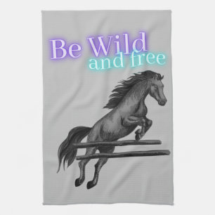 Be Wild and Free Horse Jumping Kitchen Towel