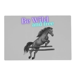Be Wild and Free Horse Jumping Placemat