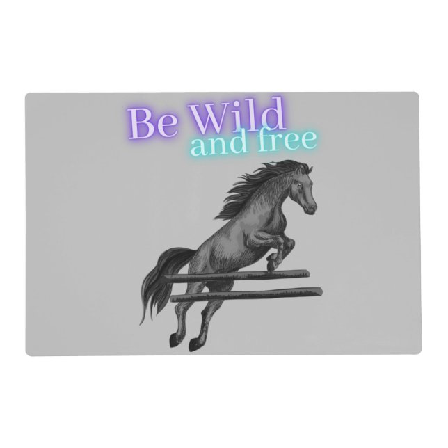 Be Wild and Free Horse Jumping Placemat (Front)