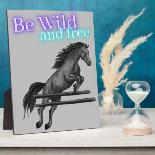 Be Wild and Free Horse Jumping Plaque