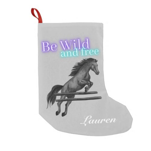Be Wild and Free Horse Jumping Small Christmas Stocking