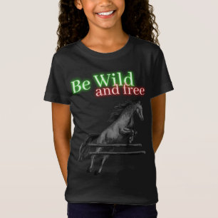 Be Wild and Free Horse Jumping T-Shirt