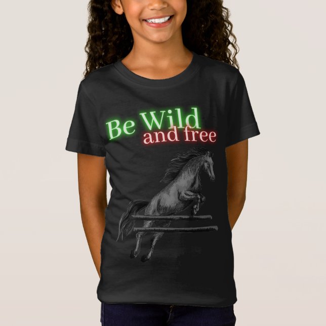 Be Wild and Free Horse Jumping T-Shirt (Front)