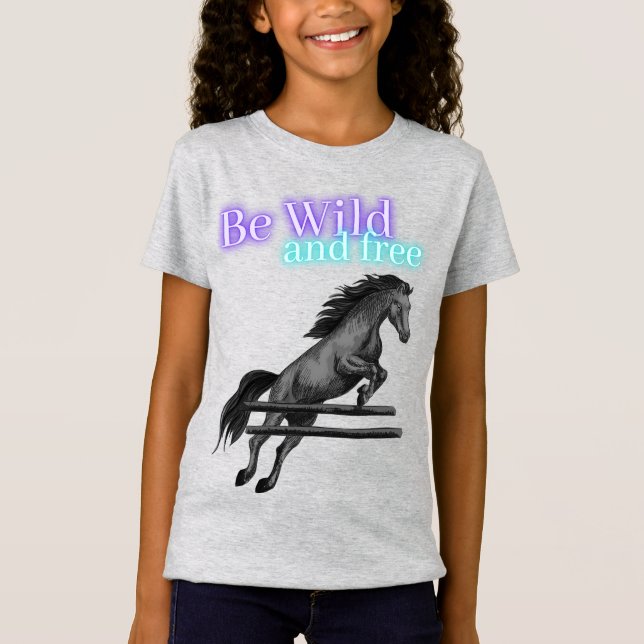 Be Wild and Free Horse Jumping T-Shirt (Front)