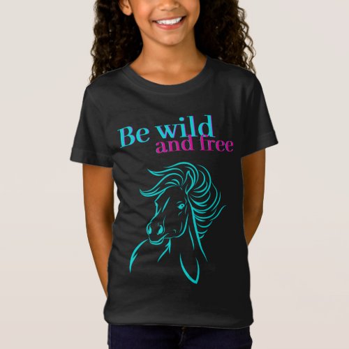 Be Wild and Free Horse T_Shirt