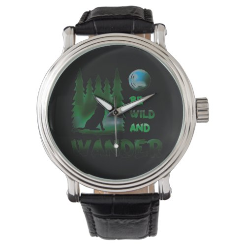 Be wild and wander eWatch Watch