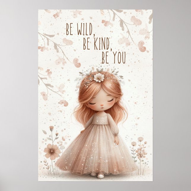 be wild, be kind, be you poster (Front)