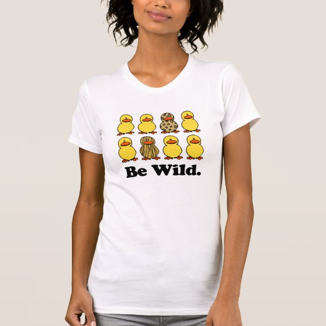 Be Wild Ducks T-Shirt (Front)