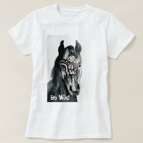Be Wild Horse Painting Womens Basic T_Shirt