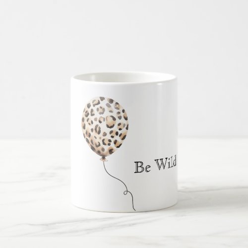 Be Wild Leopard Print Balloon Coffee Mug