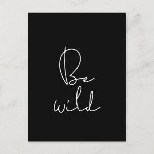 Be wild white font postcard