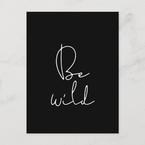 Be wild white font postcard