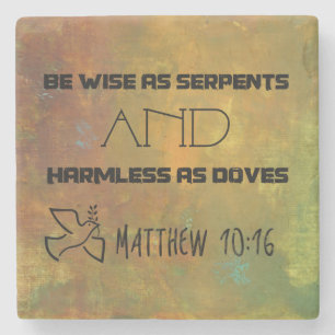 Be Wise As Serpents And Harmless As Doves Quote Stone Coaster