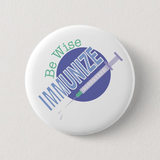 Be Wise Immunize Button (Front)