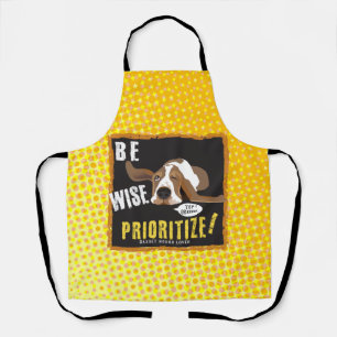 Be Wise, Prioritize! Apron