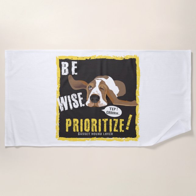 Be Wise, Prioritize!  Beach Towel (Front)