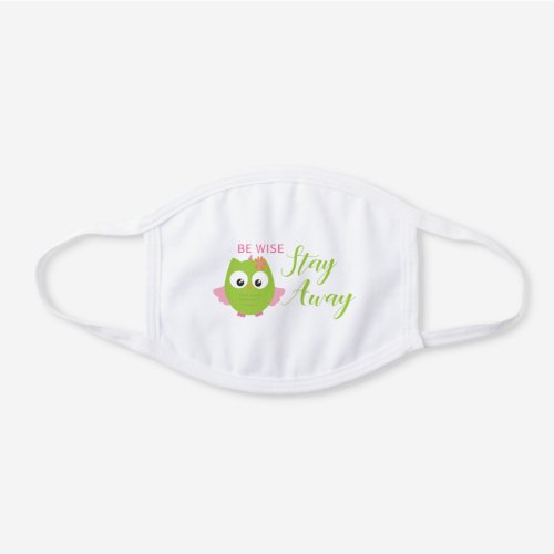 Be Wise Stay Away Cute Green Owl White Cotton Face Mask