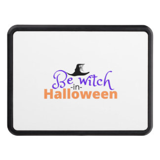 Be witch in Halloween shirt for Halloween Hitch Cover