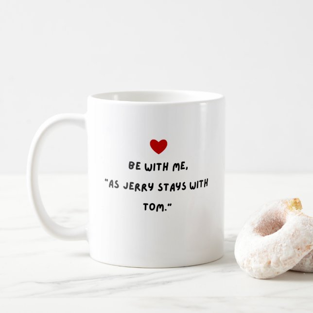 Be with Me Valentine's day gift mug (With Donut)