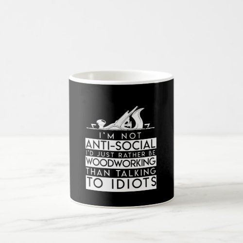 Be Woodworking Than Talking To Idiots Coffee Mug