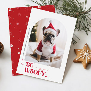 Be Woofy Funny Dog Pet Arch Photo Christmas Holiday Card