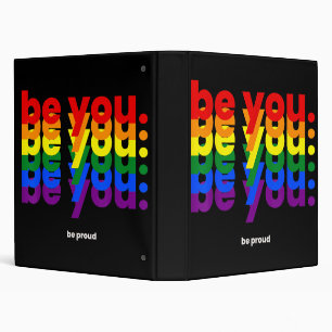 Be You Be Proud LGBTQ Pride Rainbow  Lesbian Gay L 3 Ring Binder