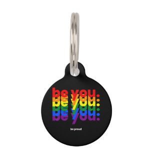 Be You Be Proud LGBTQ Pride Rainbow Lesbian Gay L Pet ID Tag