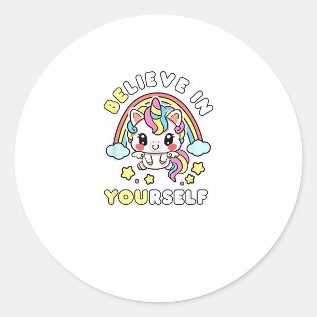 Be You Believe In Yourself Unicorn Positive Messag Classic Round Sticker (Front)