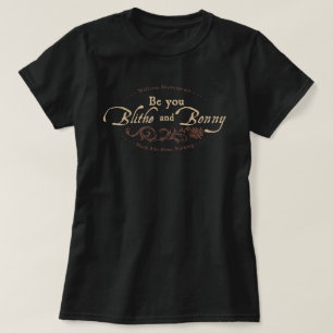 Be You Blithe And Bonny T-Shirt