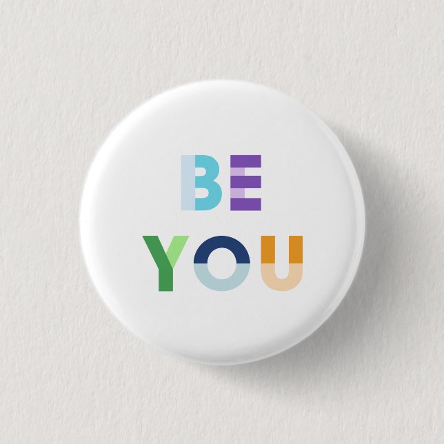 Be You Button (Front)