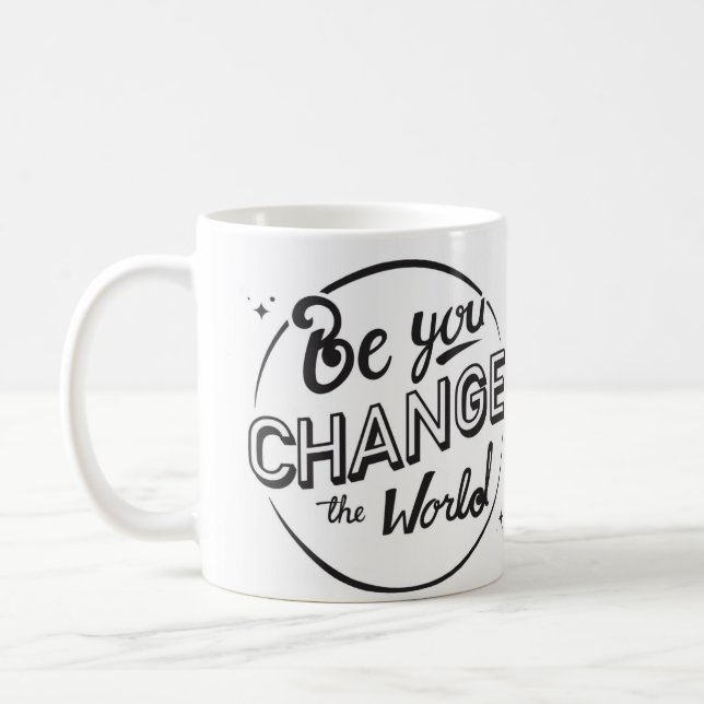 Be You, Change the World Mug (Left)