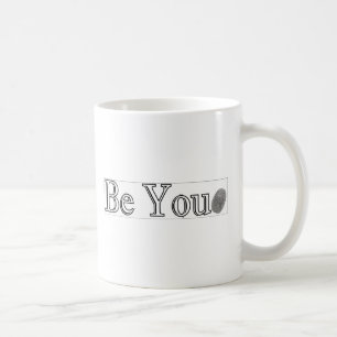 Be You Coffee Mug