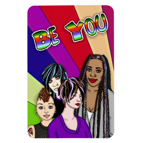Be You  Diverse People  Pop Art    Magnet